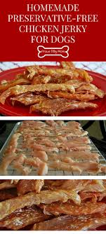 Homemade Chicken Jerky Recipe For Dogs Recipe Diy Dog Treats Healthy Dog Food Recipes Chicken Jerky Recipe