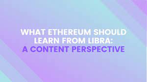 Ethereum is one of the biggest cryptocurrencies in the world. What Ethereum Should Learn From Libra A Content Perspective By Ryan Cordell Consensys Media