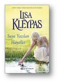Suya Yazilan Hayaller Lisa Kleypas Pdf Ve Epub Indir Kitap Kitap Okuma Kitap Onerileri