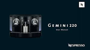 Check spelling or type a new query. Nespresso Gemini 220 User Manual Pdf Download Manualslib