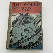 The World War - By Logan Marshall - 1915 - WW1- HC. AP | eBay