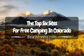 Check spelling or type a new query. The Top Six Sites For Free Camping In Colorado Updated 2017