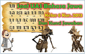 Bagi kamu yang menggunakan kurikulum 2013 berikut ini contoh soal uas sd/mi kelas 1 2 3 4 5 6 semester 2 kurikulum 2013 dan jawabannya ( tahun pelajaran 2018/2019 ) sebagai bekal kalian menghadapi uas/ pas tahun 1. Soal Uas Bahasa Jawa Kelas 6 Semester 2 Kurikulum 2013 Dan Jawaban