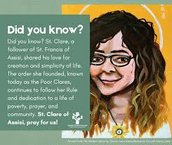 Today is the feast of St. Clare of Assisi! Did you know that St. Clare  lived a life of simplicity, ate vegetarian, and was a close friend and  follower of St. Francis?