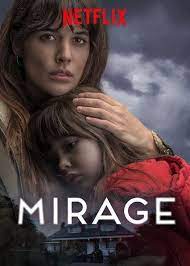 Mirage Thriller Movies Netflix Horror Spanish Movies