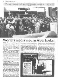 Daha geçen cumartesi i̇stanbul'da bir açık oturumda beraberce düşünce özgürlüğünden söz ediyor, vergi adaletsizliğinden örnekler veriyorduk. 41 Years Since Murder Of Turkey Journalist Abdi Ipekci He Died A Hero In The Eyes Of Us All Free Turkey Journalists