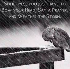 Sometimes When It Rains It Pours But The Sun Will Come Out And Tomorrow Is A Different Day Say A Prayer Sayings Prayers