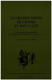 La Grande Deesse De Chypre Et Son Culte A Travers L Iconographie De L Epoque Neolithique Au Vie S A C Persee