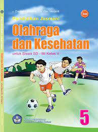 Materi pelajaran penjasorkes kelas 5 semester 2 sd dan mi lengkap. Kelas5 Pendidikan Jasmani Olahraga Dan Kesehatan 1022 Pdf