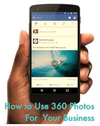 How To Use Facebook 360 Photos For Your Business How To Use Facebook Business Small Business Tips