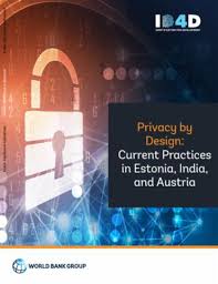 World bank is a term used to describe an international financial institution that provides leveraged loans to developing countries for capital programs. Privacy By Design Current Practices In Estonia India And Austria