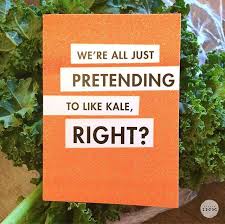 Hallmark On Instagram Who S Over New Year S Resolutions Already Kale Yuck Studioink Via Getstudioink Just Pretend Food Humor Embedded Image Permalink