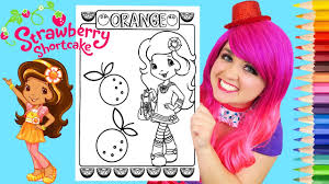 More strawberry shortcake coloring pages. Coloring Strawberry Shortcake Orange Blossom Coloring Page Prismacolor Pencil Kimmi The Clown Youtube