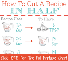 how to cut a recipe in half printable kitchen conversion