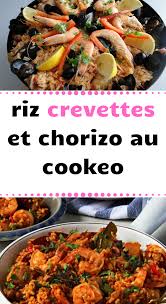 Riz Crevettes Et Chorizo Au Cookeo Riz Crevettes Chorizo Riz Au Crevette Recette Crevettes Riz Chorizo