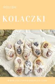 I also remember my slovak grandmother using whiskey when she made these cookies. Kolaczki Polish Filled Cookies Polish Housewife