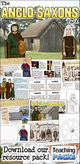 The Anglo Saxons Pack Resources For Teachers And Educators In 2020 Saxon History Anglo Saxon Anglo Saxon History