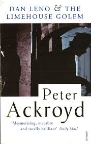 Londynem wstrząsa seria brutalnych morderstw dokonanych na prostytutkach. Dan Leno And The Limehouse Golem By Peter Ackroyd Penguin Books Australia