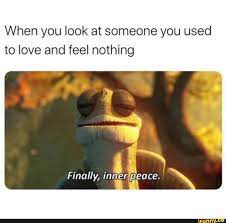 When You Look At Someone You Used To Love And Feel Nothing Finally Inneripeace