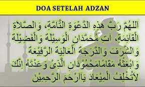 Doa Setelah Adzan Dan Iqomat Yang Benar Arab Latin Dan Artinya Doa Niat Sholat Doa Iman Amal
