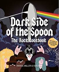 Maybe you would like to learn more about one of these? Dark Side Of The Spoon The Rock Cookbook Inniss Joe Miller Ralph Stadden Peter Amazon De Bucher
