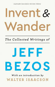Einen begriff aus der übertragungstechnik, . Invent And Wander The Collected Writings Of Jeff Bezos With An Introduction By Walter Isaacson Bezos Jeff Isaacson Walter Amazon De Bucher