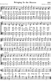 Bringing In The Sheaves Is A Popular American Gospel Song Used Almost Exclusively By Protestant Christian Hymn Music Gospel Song Lyrics Christian Song Lyrics