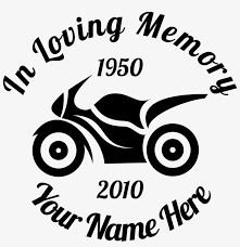 Maybe you would like to learn more about one of these? Picture Free Download In Motorcycle Sticker Designer Loving Memory Decals 1200x1200 Png Download Pngkit