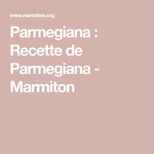Parmegiana Recette Recette Recettes De Cuisine Marmiton