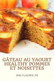 Gateau Au Yaourt Healthy Pommes Et Noisettes En 2020 Recette Gateau Au Yaourt Gateau Yaourt Recette Gateau