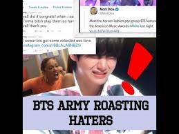 When you become one, you'll get more. Bts Army Roasting Bts Haters Savage Cool Army Part 1 Youtube