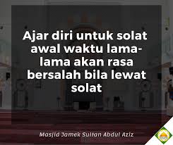 Semua kaum muslim sepakat bahwa sholat lima waktu harus dikerjakan pada waktunya, dalilnya adalah firman allah subhanahu wa ta'ala Kalaulah Kita Tahu Bagaimana Sukarnya Masjid Jamek Sultan Abdul Aziz Petaling Jaya Facebook