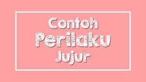 Semisal anak sd diberi 2.000, anak smp diberi 5.000, dan anak sma dberi 10.000. Contoh Perilaku Jujur Di Sekolah Rumah Dan Masyarakat Freedomnesia