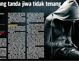 Yakinlah rasa kesedihan serta hati tidak tenang yang allah berikan untuk kita sekarang ini agar kita kembali untuk mengingat allah. Murung Tanda Jiwa Tidak Tenang Pressreader
