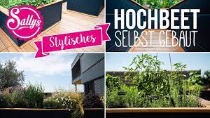 Höchste zeit, darüber nachzudenken, wie wir im alltag klima und ressourcen schonen können. Stylishes Hochbeet Selbst Gebaut Diy Sallys Welt Youtube