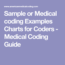 Sample Or Medical Coding Examples Charts For Coders