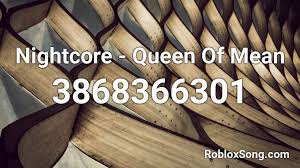 I made that roblox audio id's post like 3 months ago? Roblox Music Codes Queen Of Mean