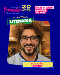 Confirmado no Espaço Favela Literária da Expo Favela Innovation Rio 2025!  Seu João Xavier, nasceu em Belo Horizonte em 1988. É linguista e sociólogo,  formado em Letras (UFMG) e Sociologia (Centro Universitário