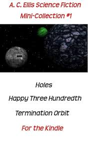 Amazon.com: A. C. Ellis Science Fiction Mini-Collection #1 (A. C. Ellis  Science Fiction Mini-Collections) eBook : Ellis, A. C.: Kindle Store
