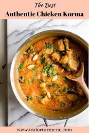 The Best Authentic Chicken Korma Recipe Chicken Korma Chicken Korma Recipe Korma