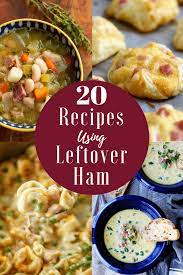 20 Awesome Leftover Ham Recipes Mom S Dinner Leftover Ham Recipes Leftover Ham Ham Recipes Healthy