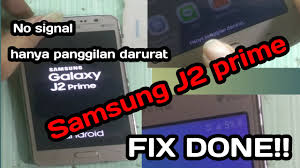 Maybe you would like to learn more about one of these? Pengetahuan Gokil Fix Done Hanya Panggilan Darurat Samsung J2 Prime Tidak Ada Sinyal No Signal Cara Mudah Bulan Juli 2020 Jazz Indonesia