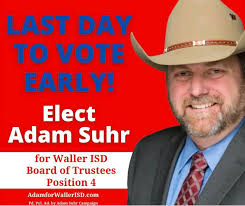 Adam Suhr for Waller ISD