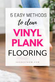 How To Clean Vinyl Plank Flooring 5 Methods Of Cleaning Vinyl Plank Flooring Cleaning Vinyl Plank Flooring Vinyl Plank