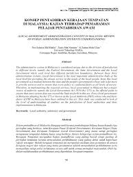Kerajaan tempatan di malaysia merupakan kerajaan di peringkat paling rendah dalam sesuatu sistem kerajaan di malaysia. Konsep Kerajaan Tempatan Di Malaysia