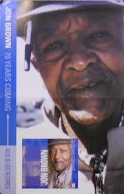 JON BROWN, 70 YEARS COMING POSTER (Z6)