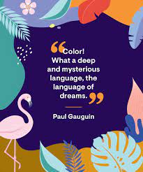 30 quotes about color all maximalists will love. 30 Color Quotes For A Colorful Life Best Quotes About Color