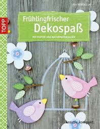 Check spelling or type a new query. Fruhlingsfrischer Dekospass Mit Papier Und Naturmaterialien Amazon De Pia Pedevilla Bucher Kreativ Basteln Ideen Ostern Ostern Geschenke Basteln