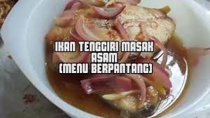 Bila semua makanan kena jaga dan banyak pantang larang, bosan juga lah sebenarnya … Ikan Tenggiri Masak Asam Menu Berpantang Youtube