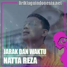 Check spelling or type a new query. Lirik Lagu Natta Reza Jarak Dan Waktu